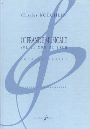 Offrande Musicale Sur Le Nom De Bach Opus 187