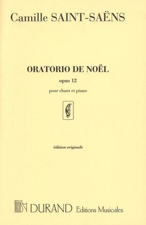 Oratorio De Noel Opus 12 - Pour Chant Et Piano