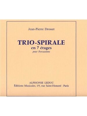 Jean-Pierre Drouet: Trio-Spirale, en 7 Etages