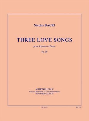Bacri: Three love songs, op. 96 - Soprano and Piano