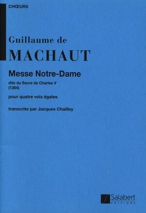 Messe Notre Dame (Chailley) Choeur (4Vx-Hm)