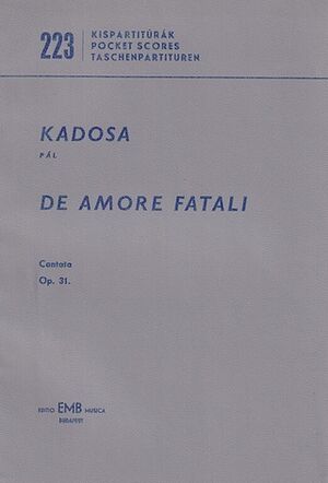 De amore fatali op. 31 Kantate auf Gedichte von A Oratorium