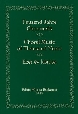 TAUSEND JAHRE CHORMUSIK 5 Voices or SATB a Cappella