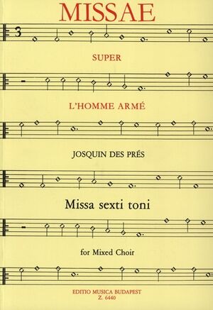 Missa L'homme arme Missa sexti toni fr gem. Cho Mixed Voices