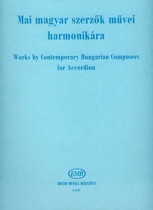 Werke Zeitgenssischer Ungarischer Komponisten Accordion