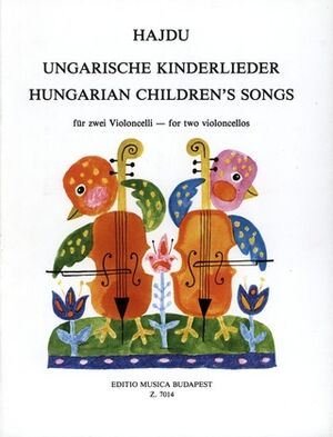Ungarische Kinderlieder fr zwei Violoncelli 2 Violoncelli