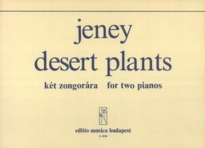 Desert Plants fr zwei Klaviere oder zwei prpar 2 Pianos