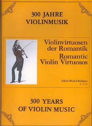 Violinvirtuosen der Romantik Violin and Piano
