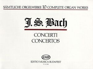 Smtliche Orgelwerke X Concerti (Conciertos) Organ