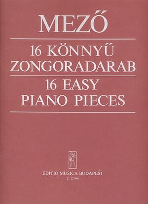 16 leichte Klavierstcke magyar es magyarorszagi Piano