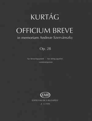 Officium Breve in memoriam Andre Szervanszky String Quartet