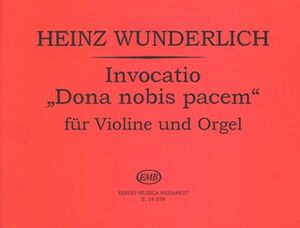 Invocatio Dona nobis pacem fr Violine und Orgel Violin and Organ (órgano)