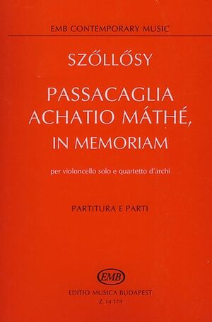 Passacaglia Achatio Mathe in memoriam Cello and String Quartet