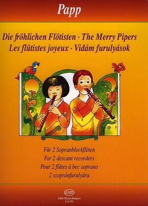 Die fröhlichen Flötisten - The Merry Pipers 2 or more Recorders (flautas dulces)