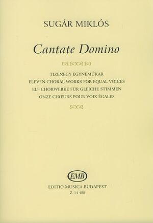 Cantate Domino Elf Chorwerke fr gleiche Stimmen Upper Voices a Cappella