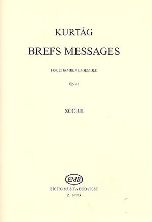 Brefs Messages (2011) Op. 47 Corno. ingl., Cl. in Sib, Cl. basso in Sib, Tr.,Corno,Trb,Vl., la,Vlc