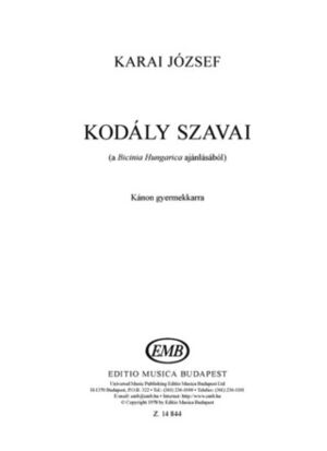 Kod ly Szavai (A Bicinia Hungarica Aj nl s b¢l) Children's Choir