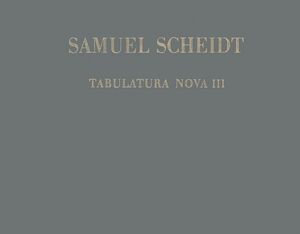 Complete works of Samuel Scheidt  Bd.7