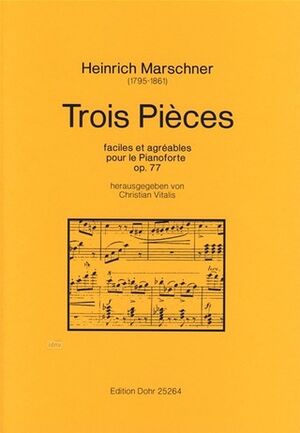 Trois Pièces faciles et agréables op.77