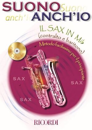 Suono Anch'Io: Il Sax In Mi Bemolle (Contralto E
