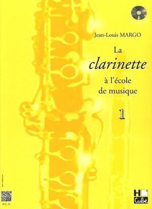 La clarinette (clarinete) l'école de musique Vol.1 Bb