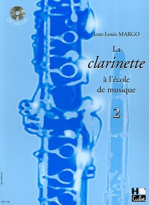 La clarinette (clarinete)  l'école de musique Vol.2