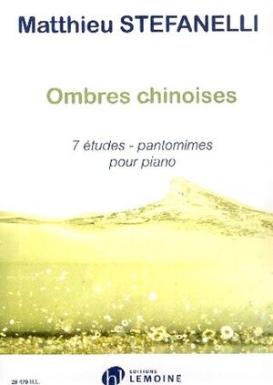 Ombres chinoises: 7 Etudes (estudios) - Pantomimes