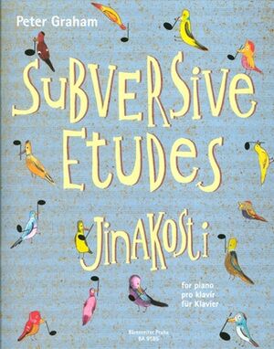 Subversive Etudes (estudios - Jinakosti) for Piano