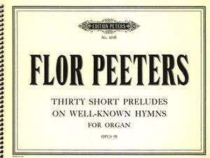 30 Short Preludes on well-known Hymn-tunes op. 95