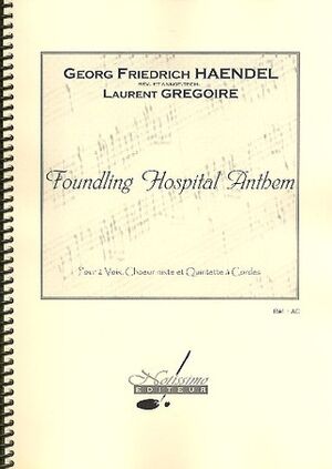 Gregoire Foundling Hospital Anthem