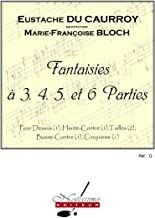 Du Caurroy Bloch Fantaisies a 3 4 5 et 6 Parts