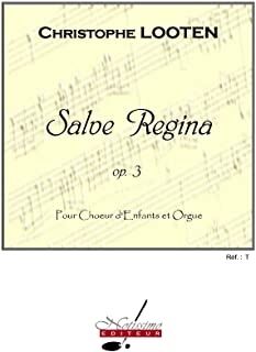 Looten Salve Regina Op.3 Childrens Choir & Organ