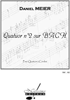 Quatuor N02 Sur B.A.C.H.