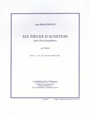 6 Pices d'Audition Cahier 1 - 3 Saxophones