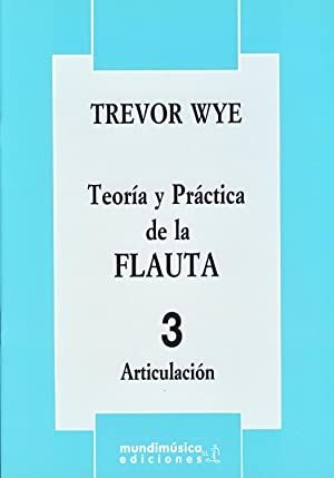 FLAUTA WYE TEORIA Y PRACTICA VOL.3 ARTICULACION